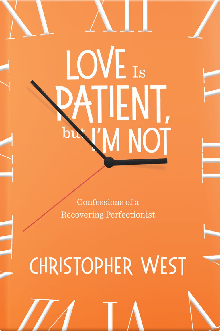Love is Patient, but I'm Not 