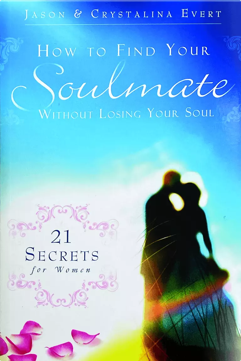 How to Find Your Soulmate Without Losing Your Soul