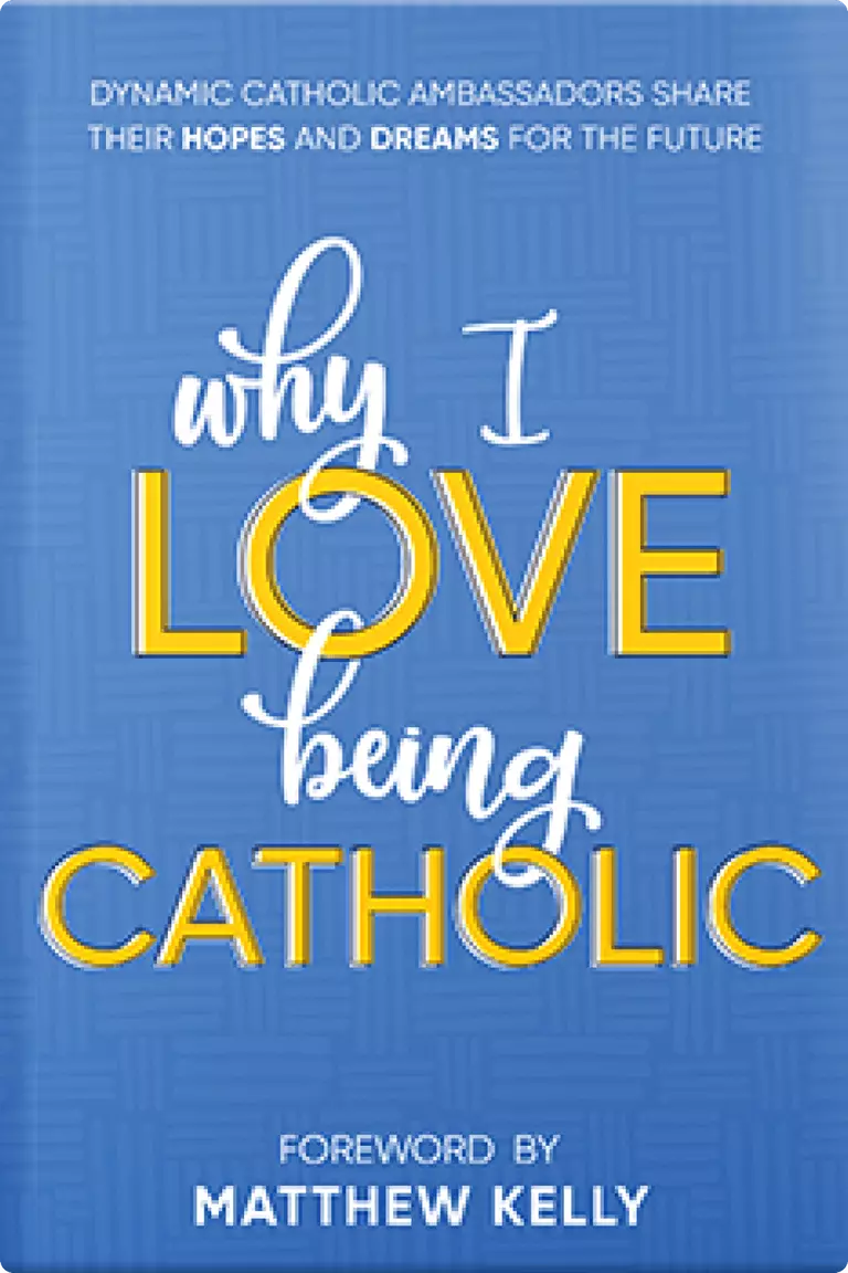 Why I Love Being Catholic